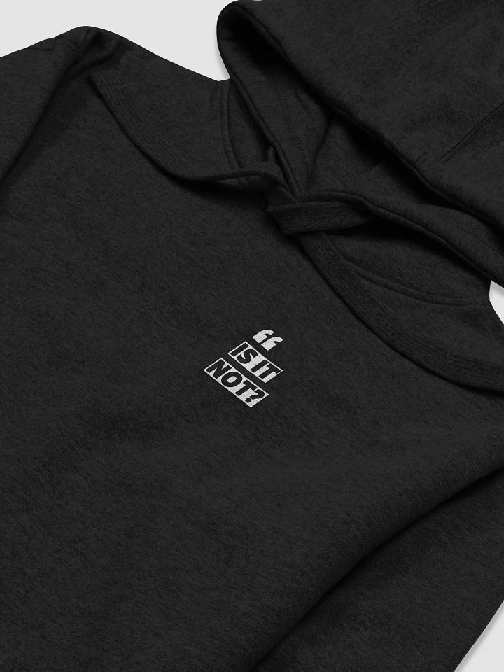 "Is It Not?" – Trendy & Funny Statement Hoodie product image (2)