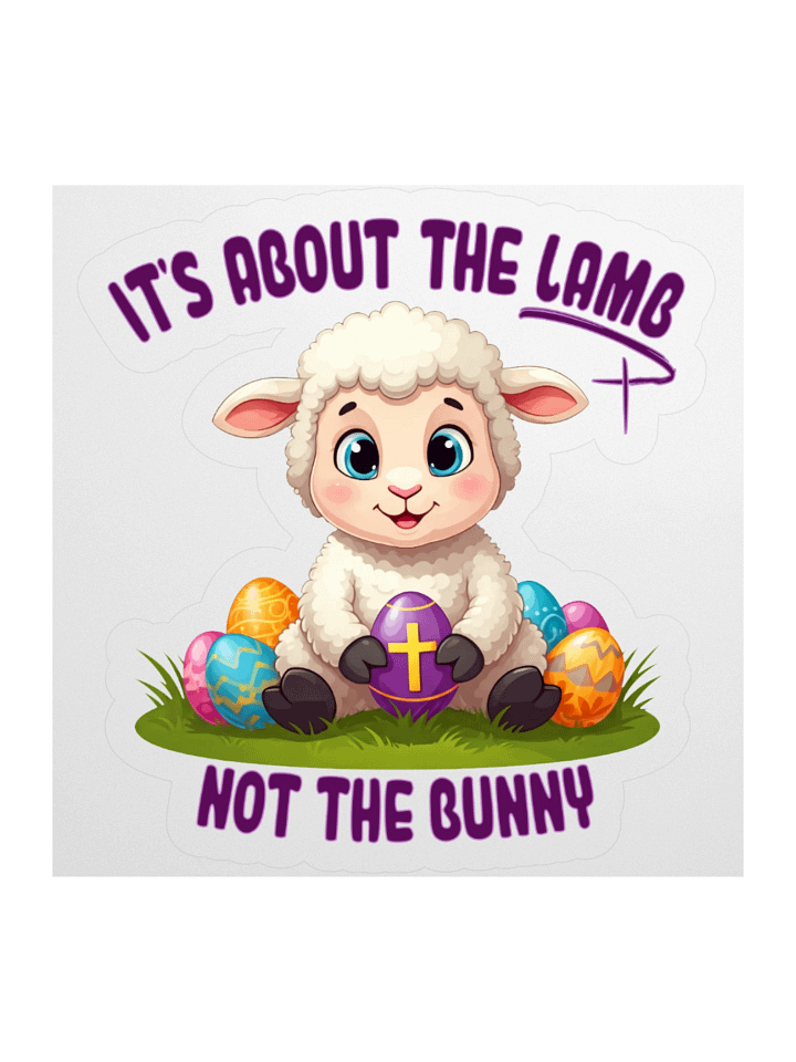 It's About the Lamb Not the Bunny Sticker product image (2)