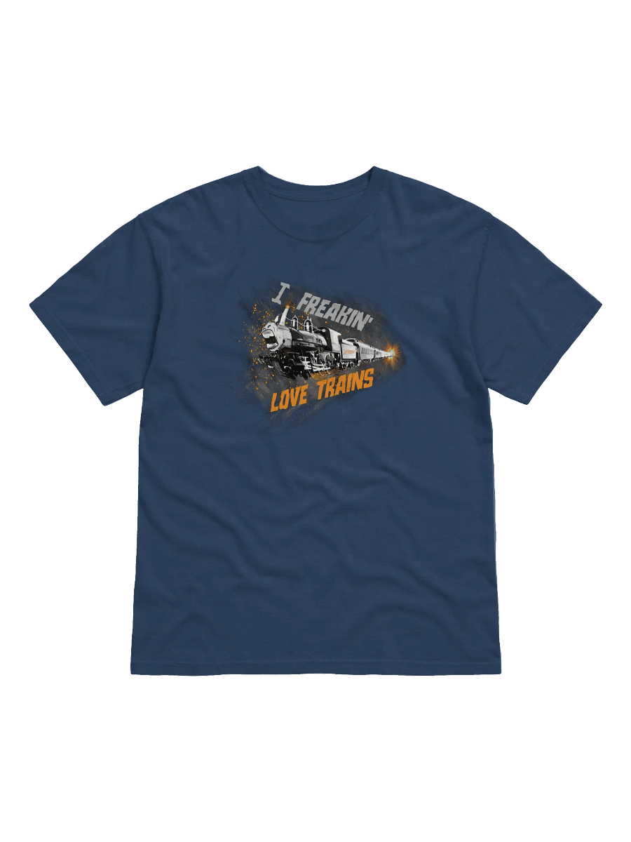 I Freaking Love Trains T-Shirt (14 Colors) product image (1)