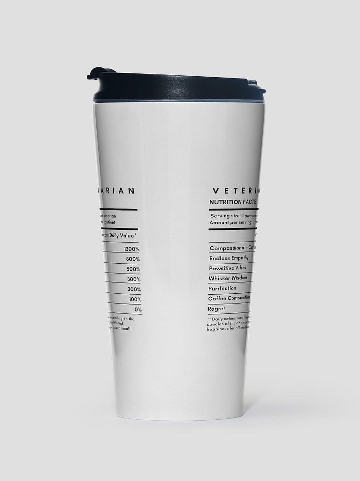 "Veterinarian Nutrition Facts" Stainless Steel Travel Mug product image (2)