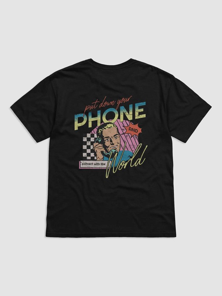 Put Down Your Phone, Connect with the World: Vintage Tee product image (2)