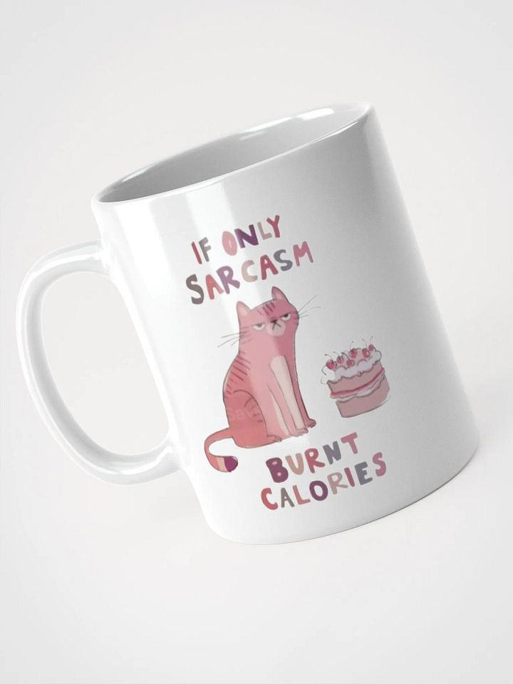 "If Only Sarcasm Burnt Calories" Mug product image (2)
