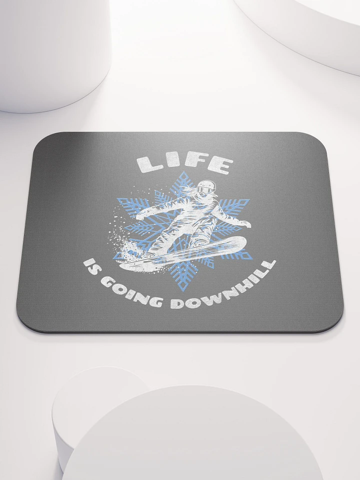 Life Is Going Downhill Mousepad product image (1)