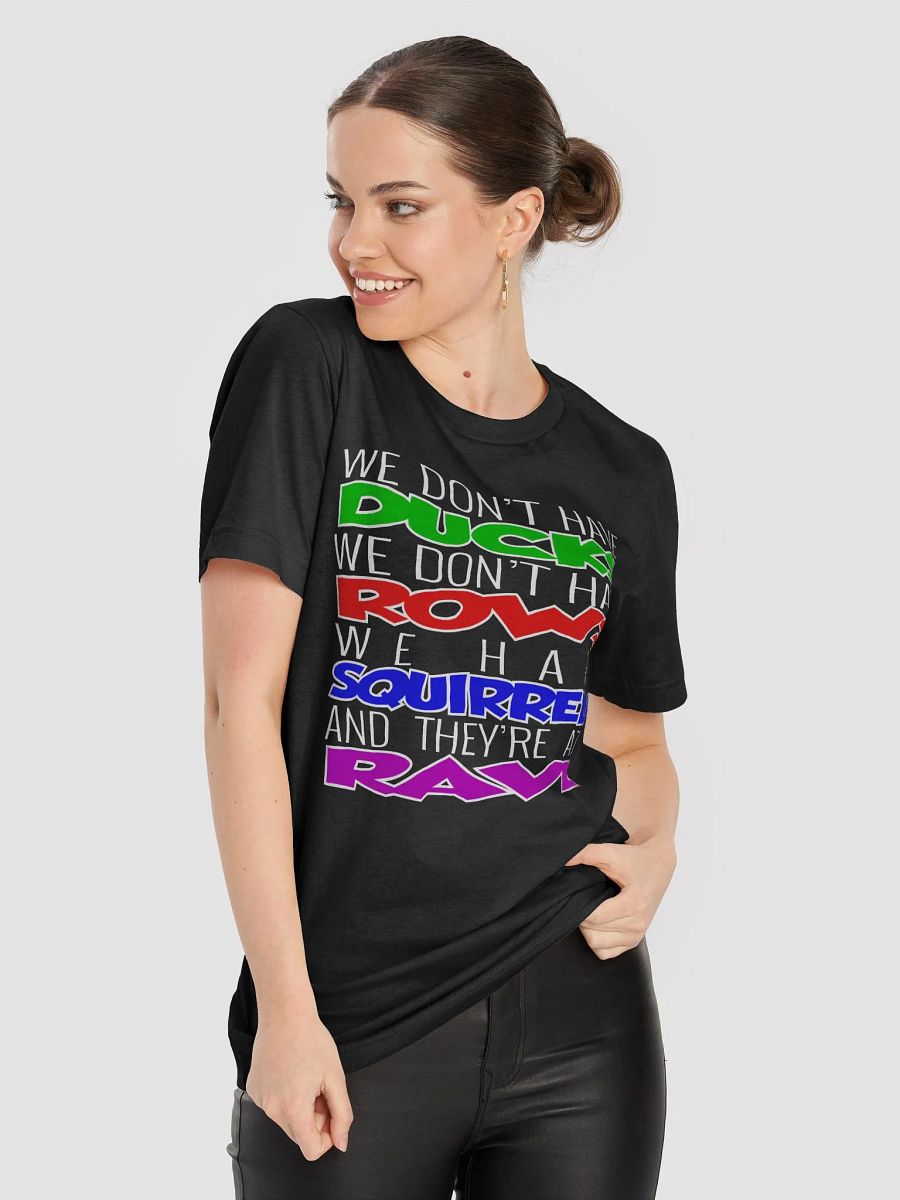 We Don't Have Ducks T-shirt Dark Edition product image (8)