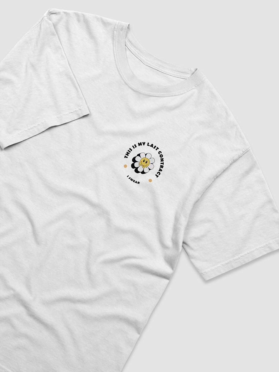 This is my last contract I swear T-shirt product image (3)