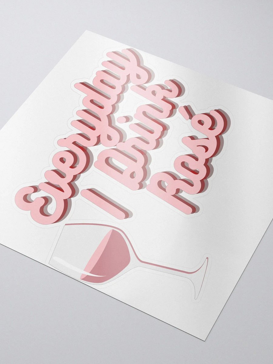 Everyday I Drink Rosé Cut Sticker product image (3)
