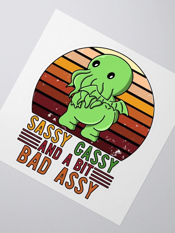 AuronSpectre Sassy, Gassy, & A Bit Bad Assy Sticker product image (2)