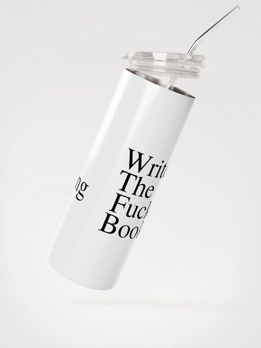 Write the Fucking Book Stainless Steel Tumbler product image (3)