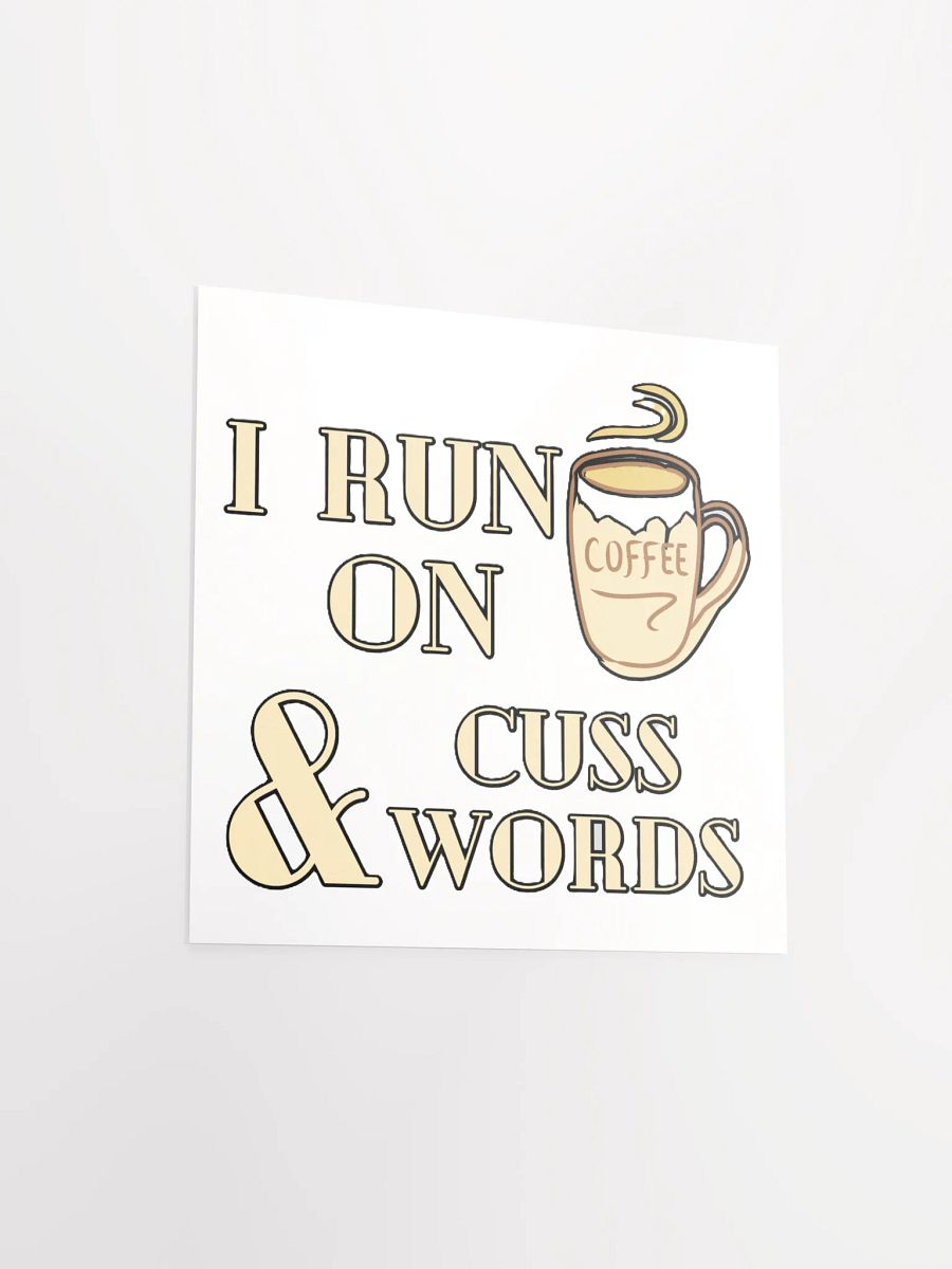 I RUN ON COFFEE & CUSS WORDS product image (13)