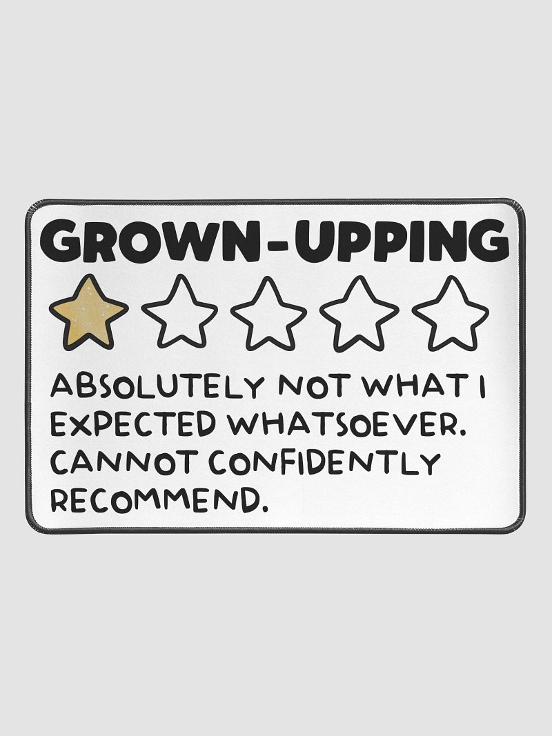 Grown-Upping Mouse Pad