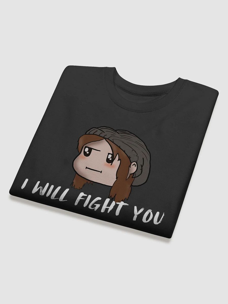 "I Will Fight You" Sweatshirt product image (4)