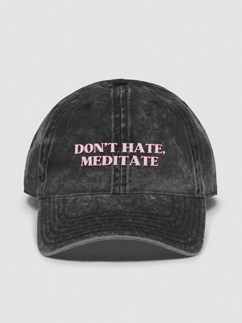 Don't Hate, Meditate Cap