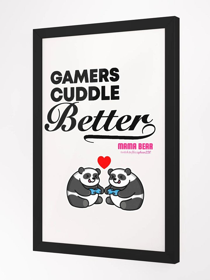 Gamers Cuddle Better Framed Poster product image (2)