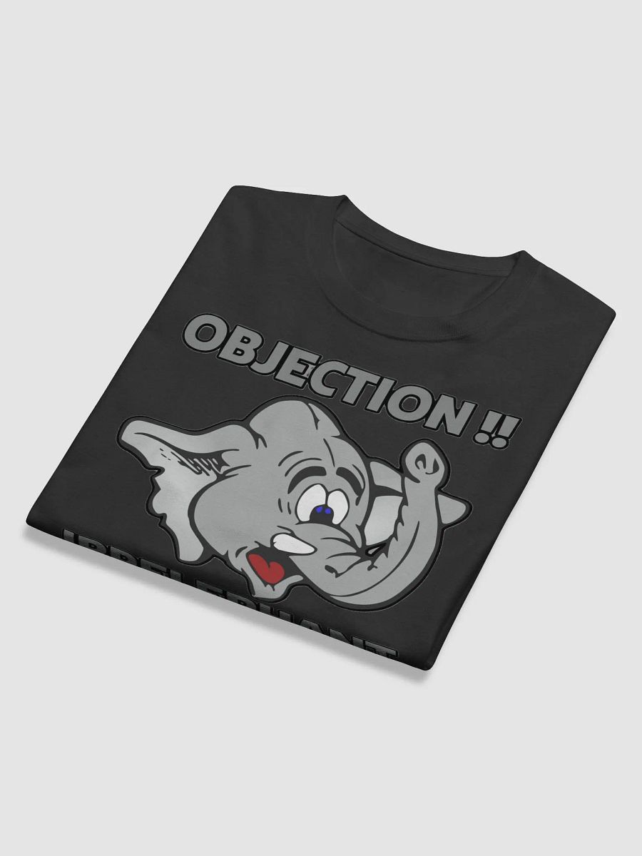 OBJECTION!! IRRELEPHANT YOUR HONOR!! product image (11)