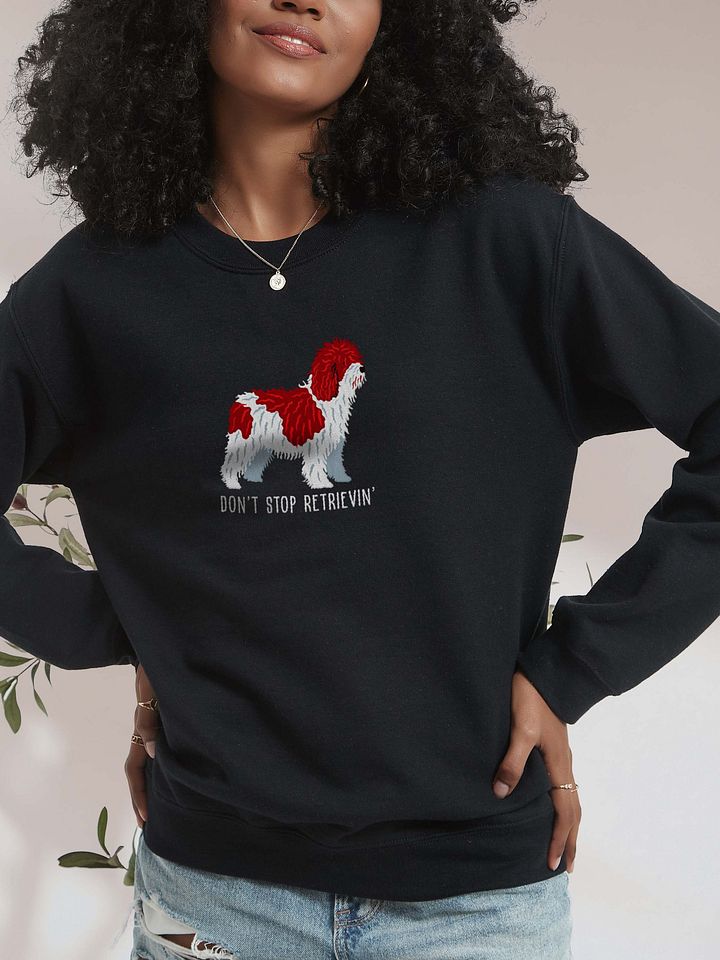 Don't Stop Retrievin' Sweatshirt (Embroidered) of a Spanish Water Dog(Chocolate & White) product image (2)