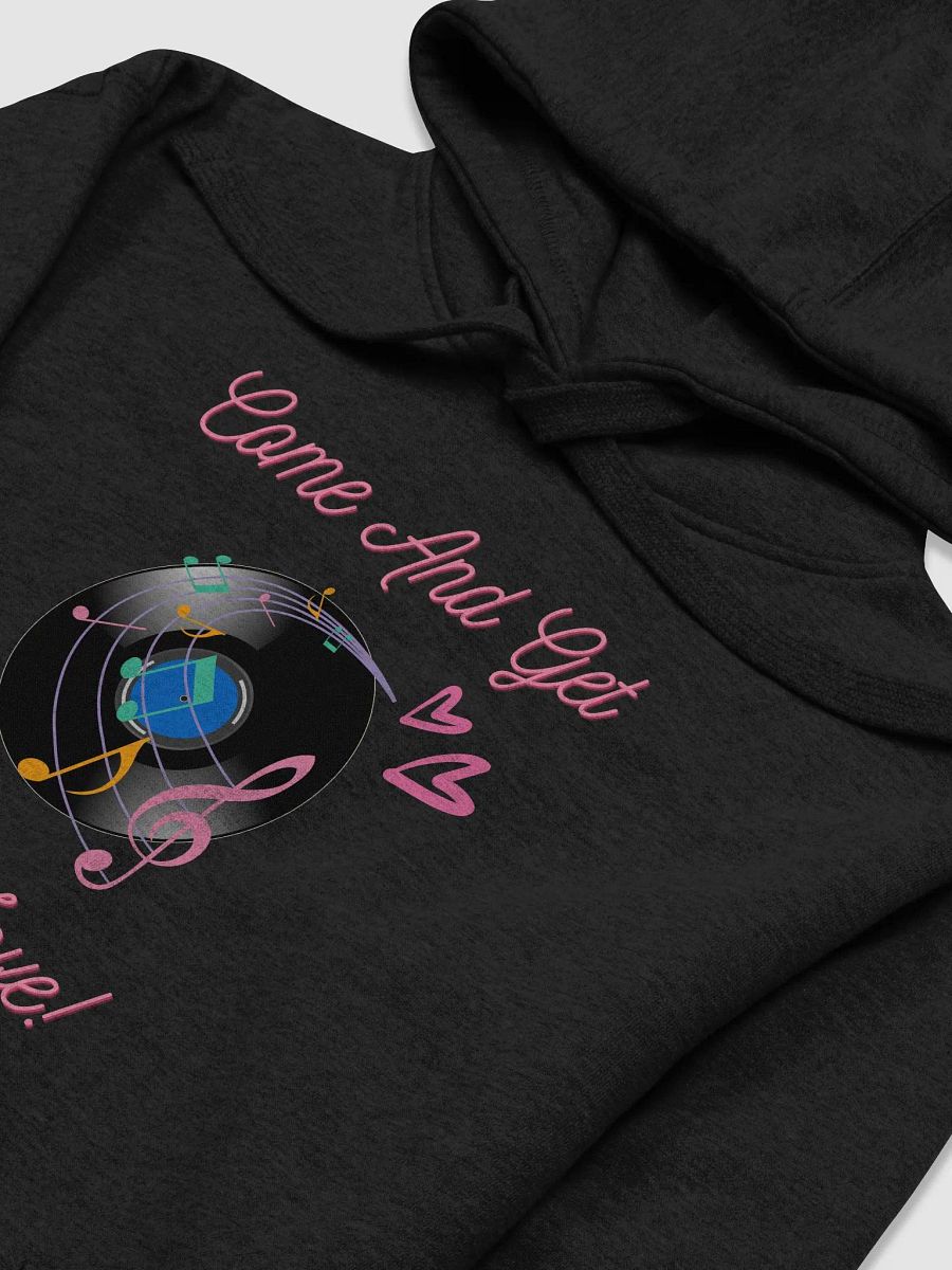 Come And Get Some Love - Funny Musical Valentine's Day Hoodie product image (3)