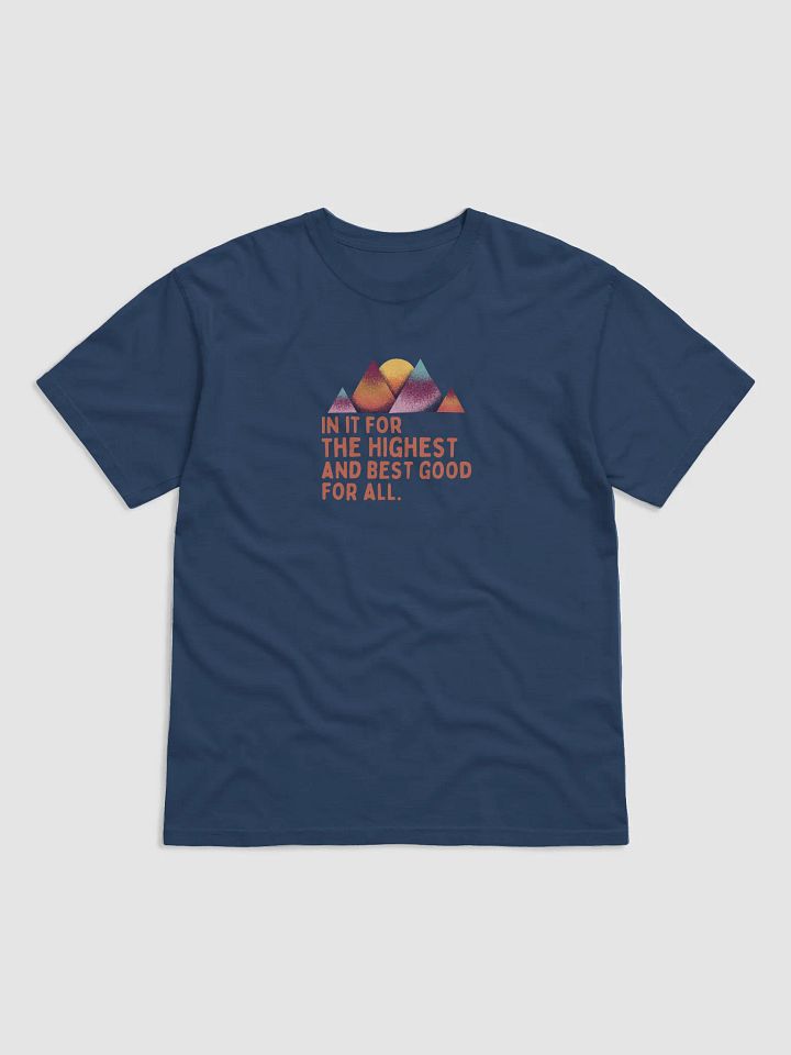 Mountain Tops Highest and Best Good Unisex Tee product image (4)