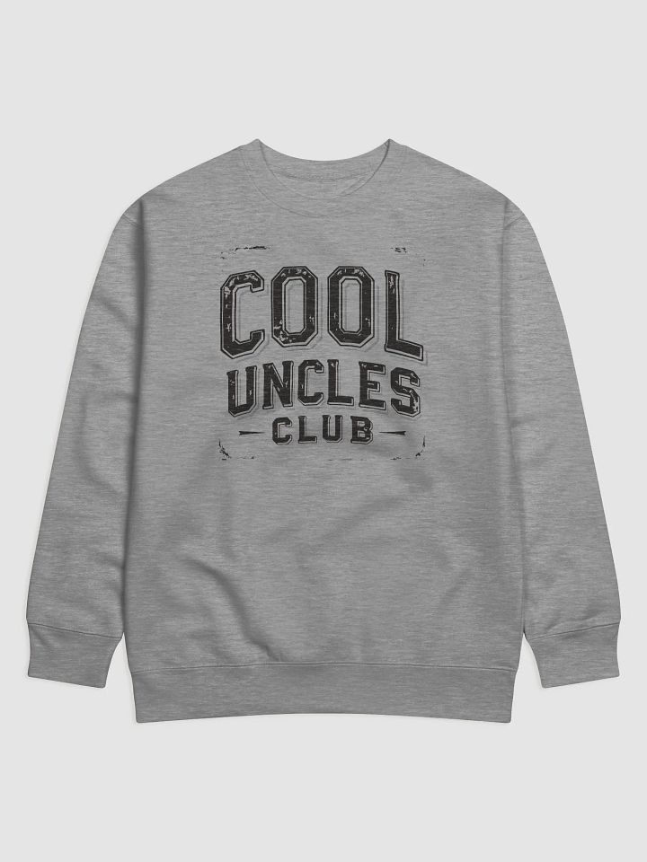 Cool Uncles Club Premium Sweatshirt product image (1)