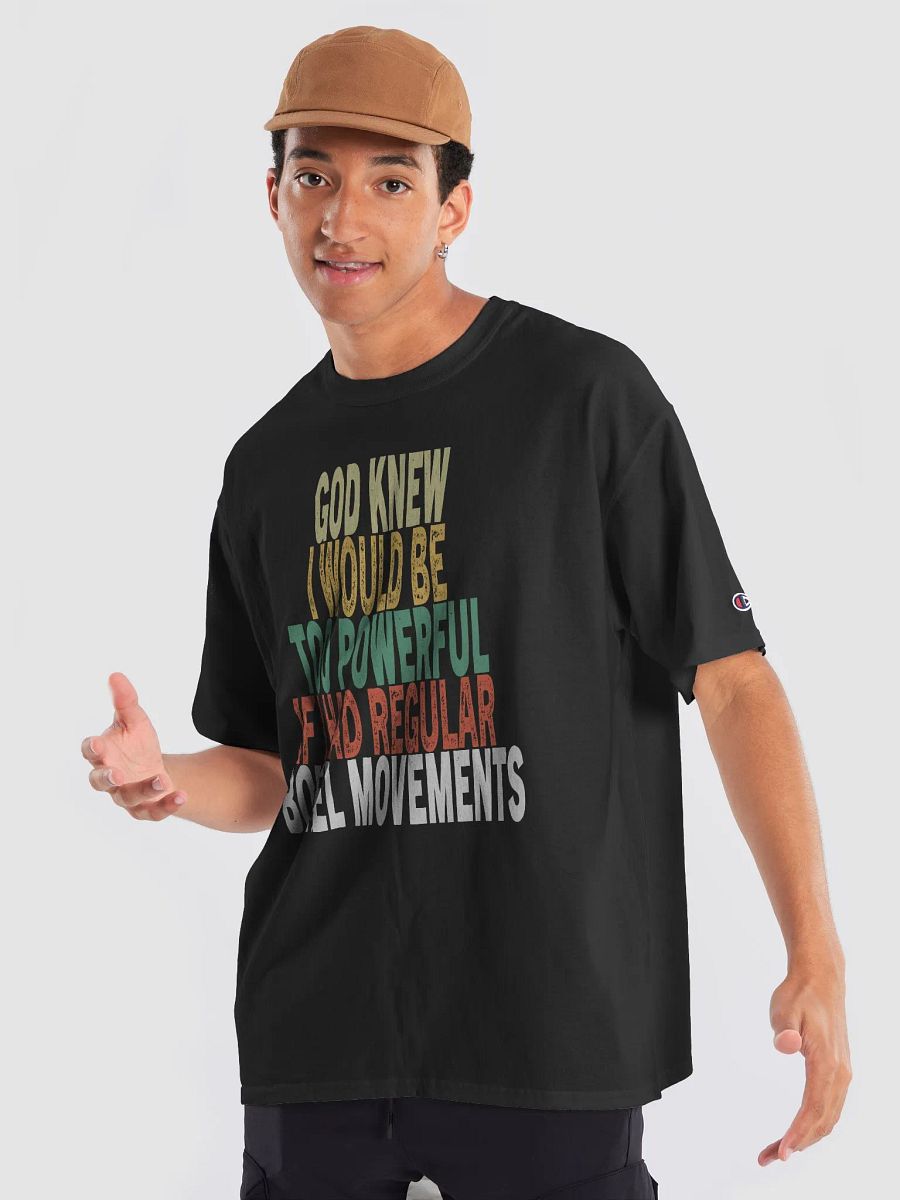 God knew I would be too powerful if I had regular bowel movements product image (22)