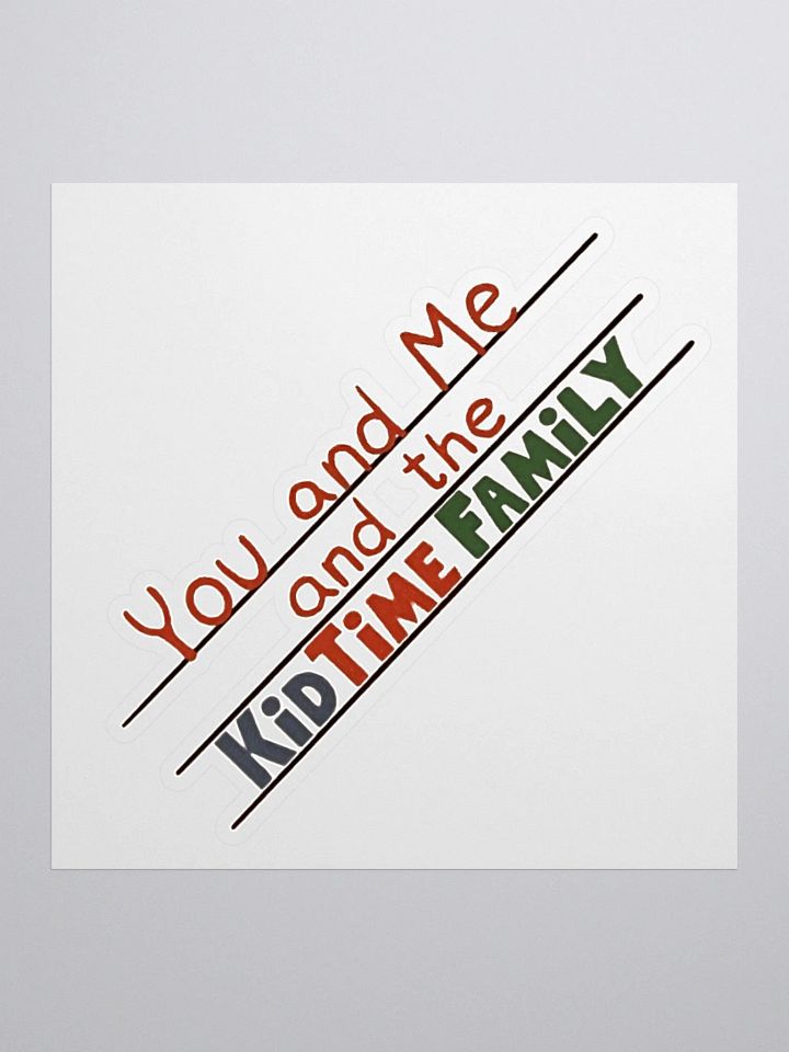 You and Me and the KidTime Family Sticker product image (1)