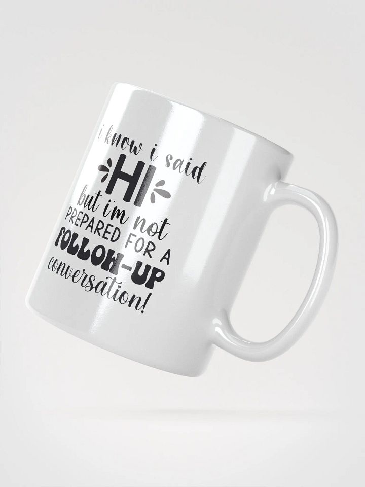 Hi Follow Up Conversation Mug product image (2)
