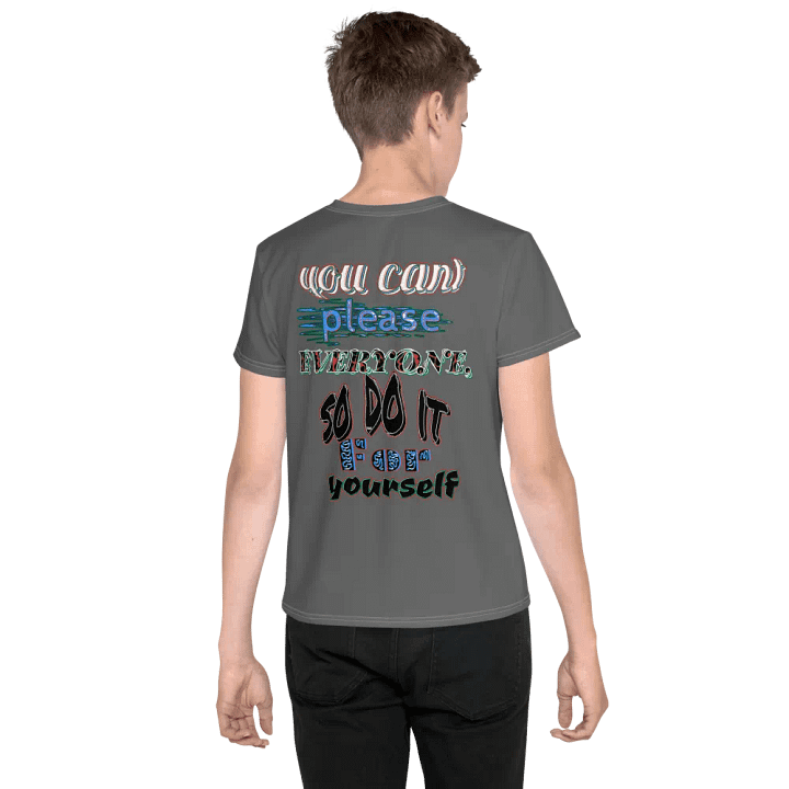 You Cant Please Everyone, So Do It For Yourself - Zambezi - Youth Crew Neck T-Shirt product image (2)