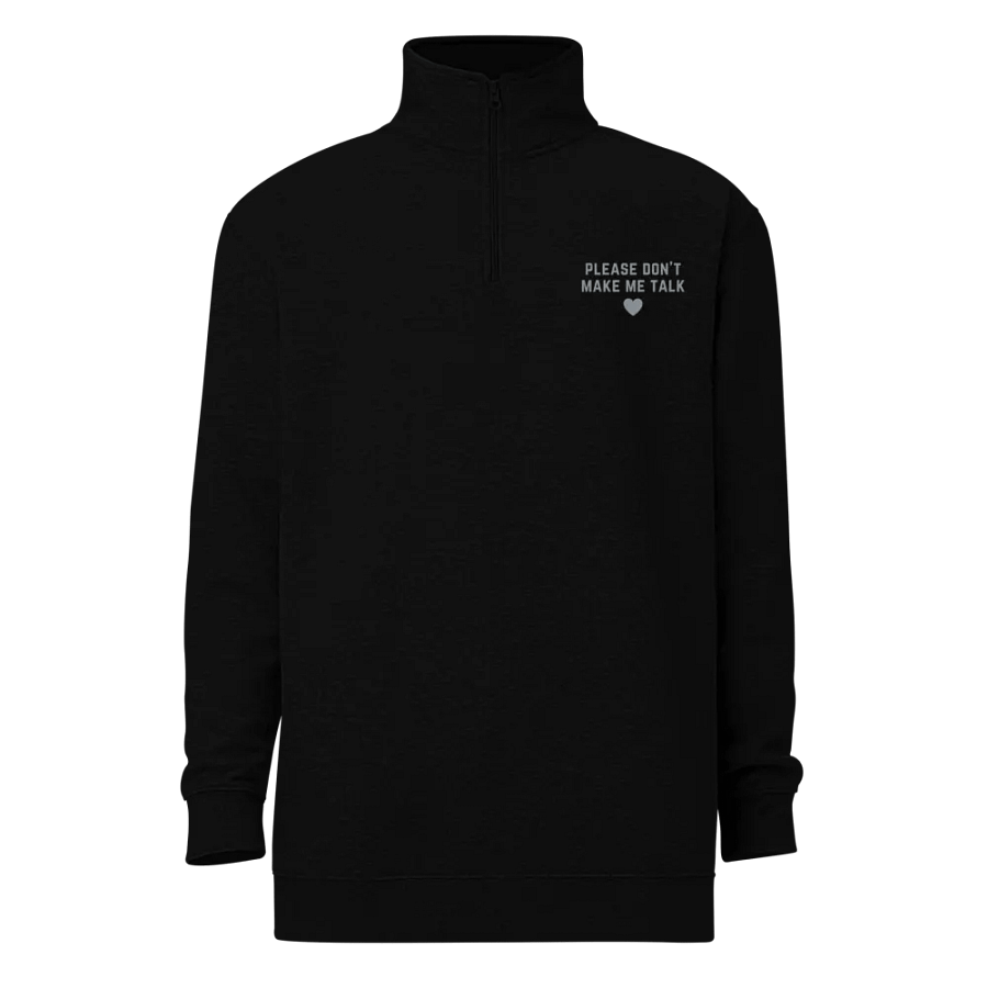 PLEASE DON'T MAKE ME TALK (grey) embroidered quarter zip product image (2)