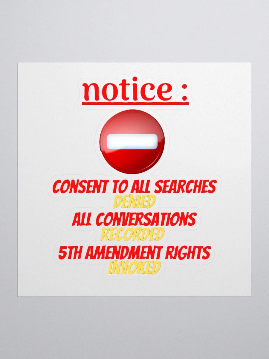 NOTICE : CONSENT TO ALL SEARCHES DENIED product image (1)
