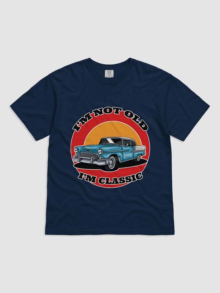 I'm Not Old, I'm Classic product image (1)