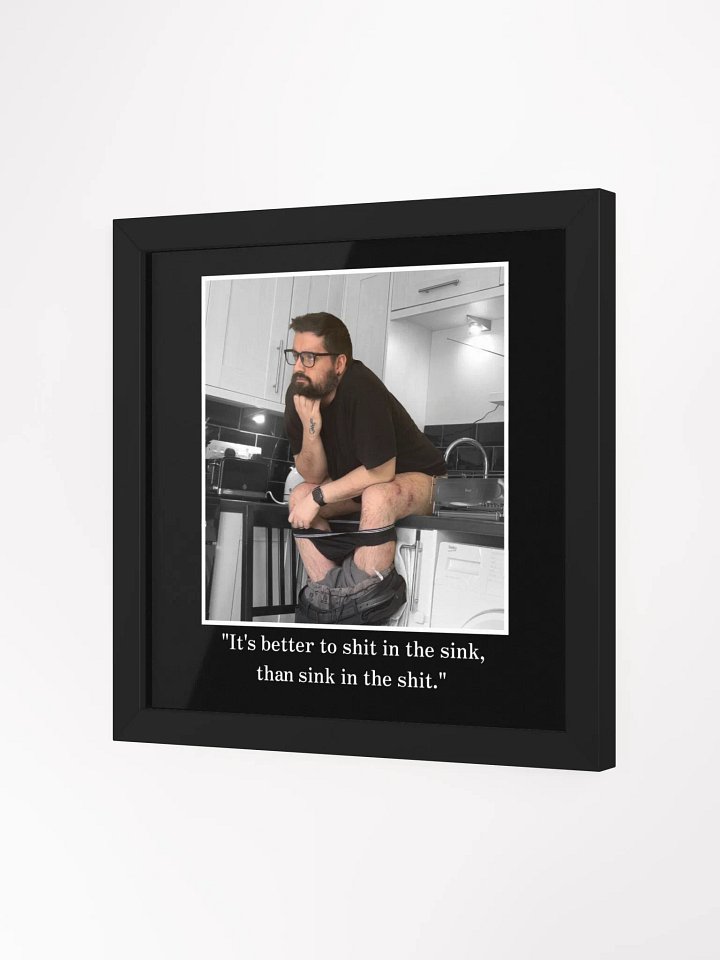 Shit in the Sink Framed Print product image (2)