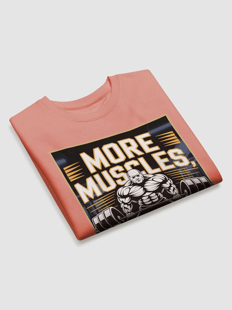 "MORE MUSCLES, LESS PROBLEMS" premium cotton sweatshirt product image (7)