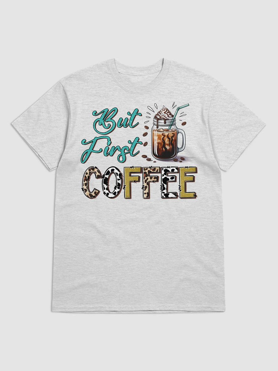 But First Coffee T-Shirt product image (1)