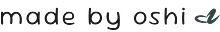 made by oshi