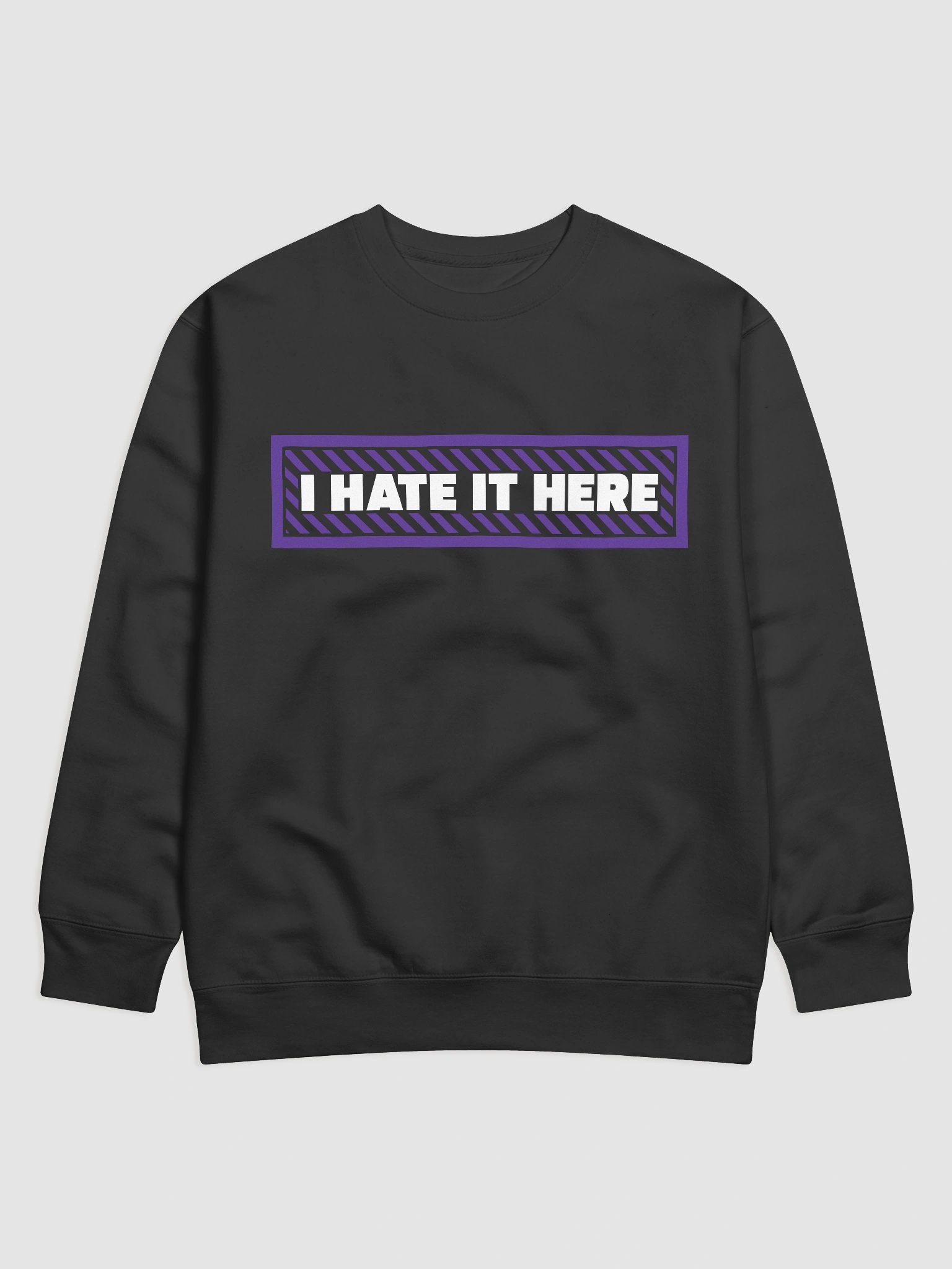 "I Hate It Here" Unisex Crewneck Sweatshirt product image (1)