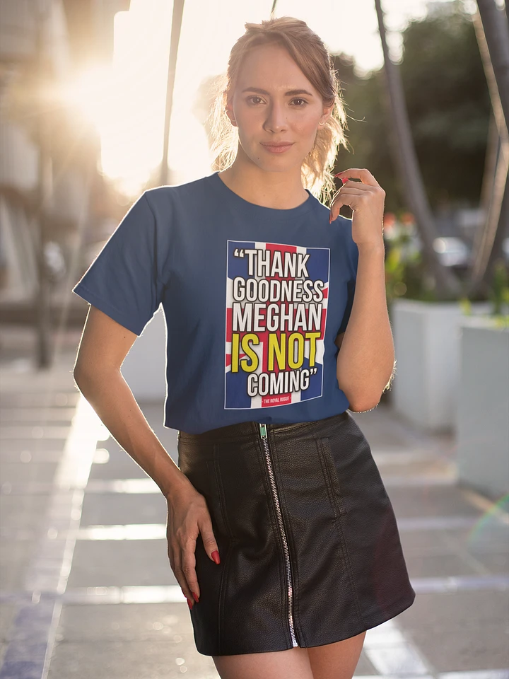 Thank Goodness Meghan IS NOT coming! product image (10)
