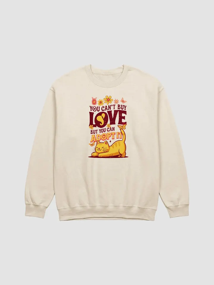 you cant buy love but you can adopt it sweatshirt product image (1)