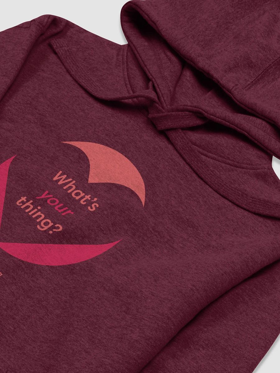 Premium What's Your Thing Unisex Hoodie product image (33)