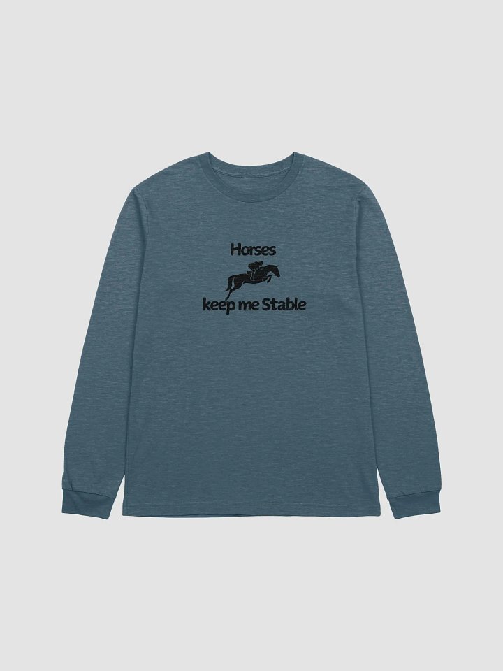 Horses keep me Stable Long Sleeve Tee product image (1)