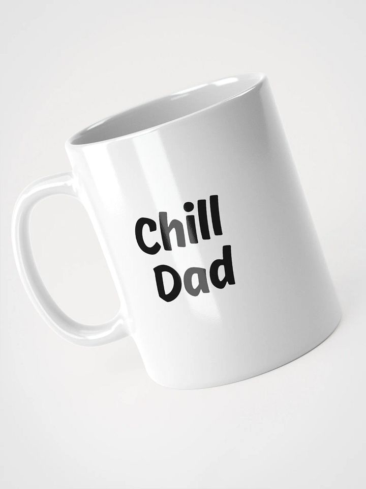 "Chill Dad" Upbeat White Mug product image (2)