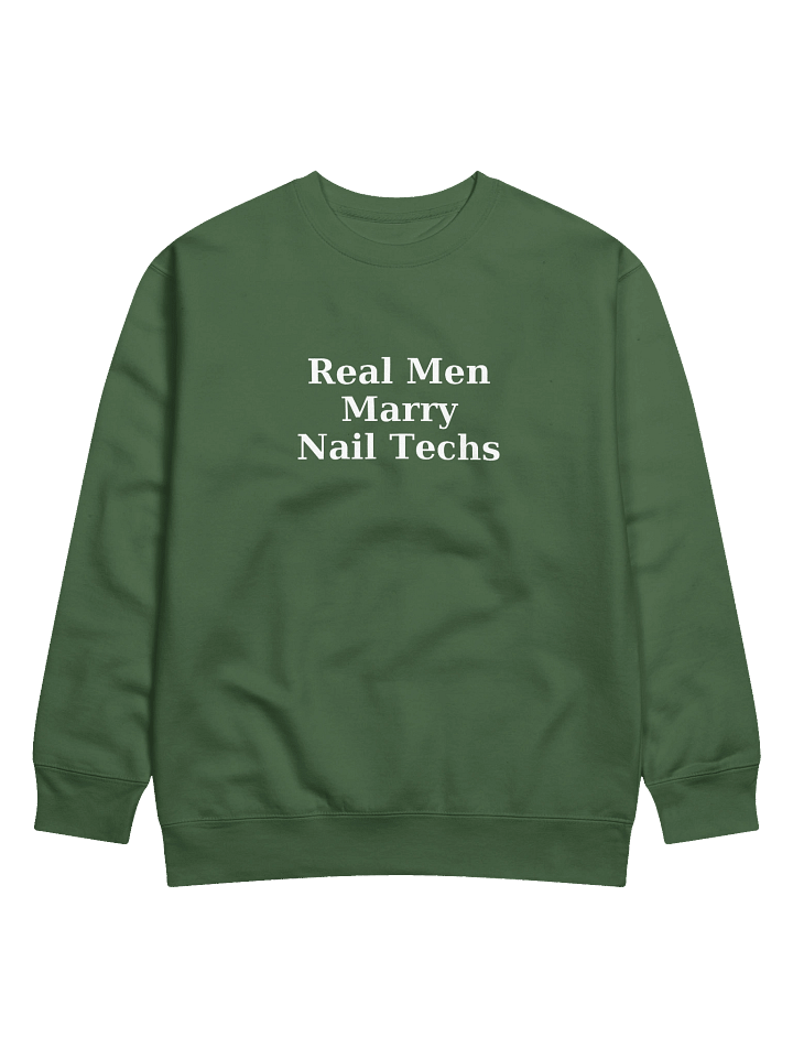 Real Men Marry Nail Techs Sweatshirt product image (1)