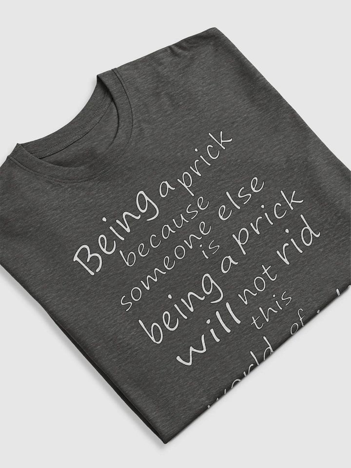 Stop Being A Prick - White Lettering - Cotton Heritage Men's Premium Heavyweight Tee product image (1)