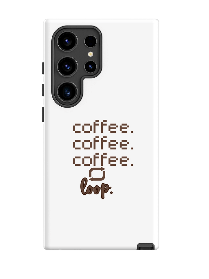 Coffee on Loop Samsung Case I Funny Minimalist Coffee Quote Phone Cover for Caffeine Lovers I Wireless Charging Supported product image (1)