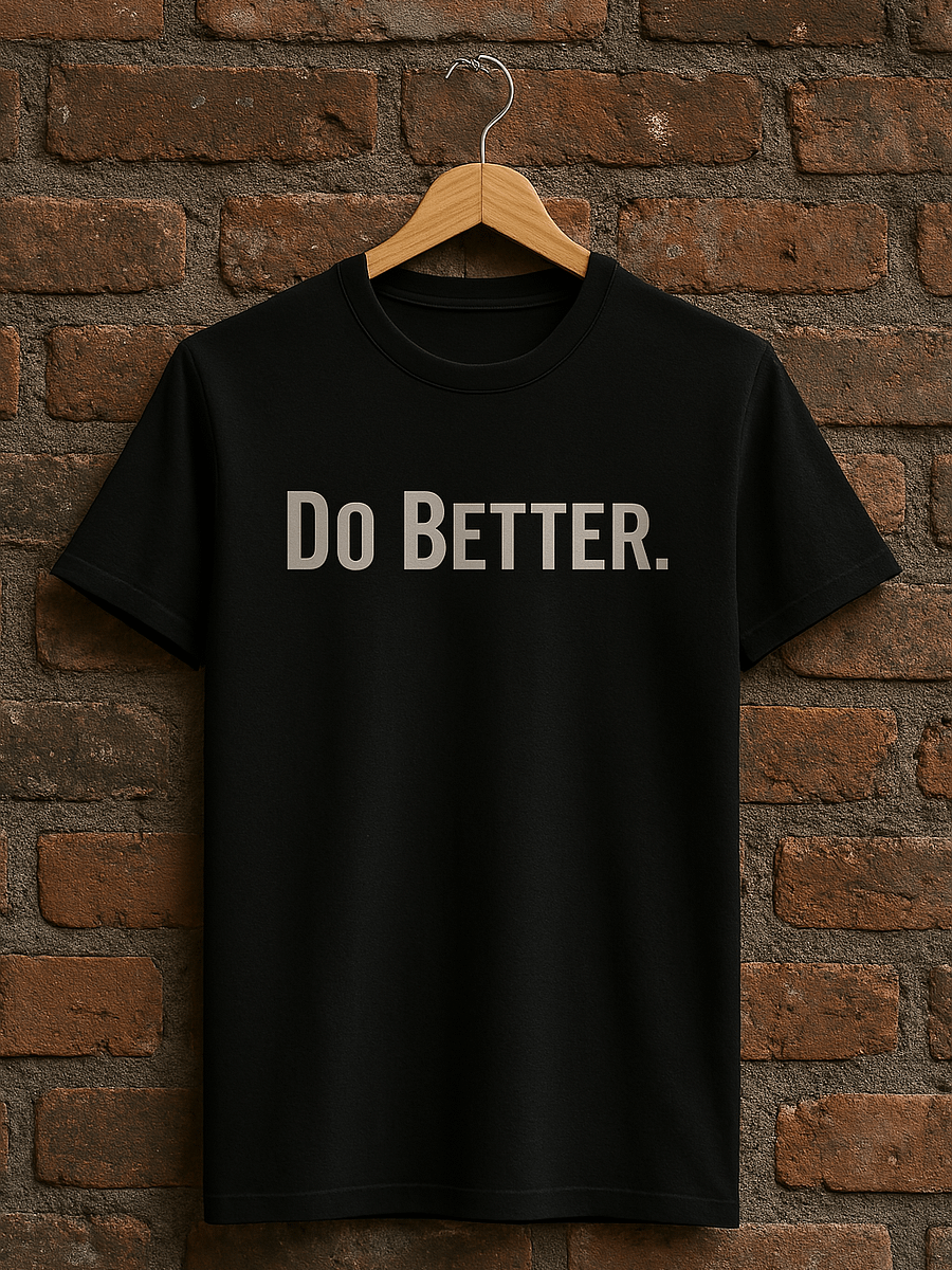 Do Better. T-Shirt product image (5)