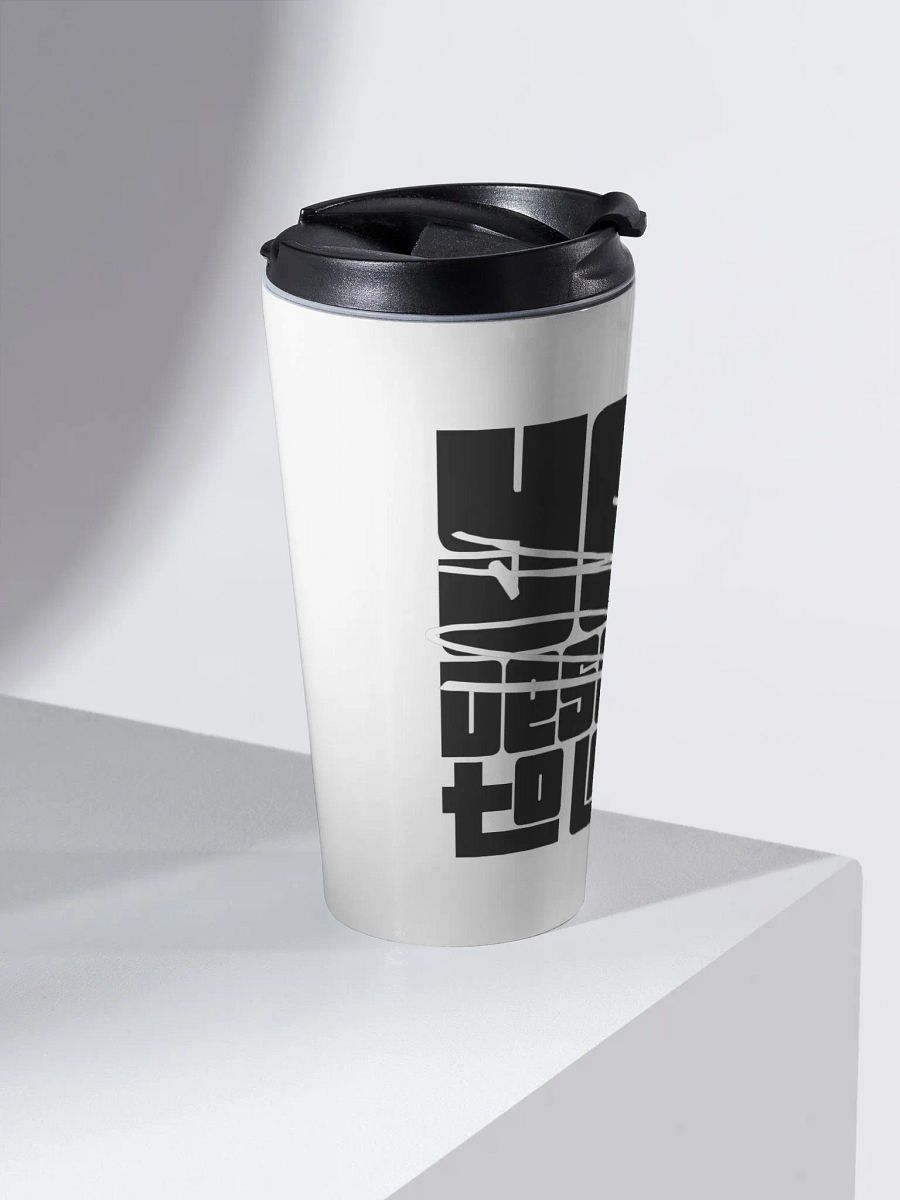 You Deserve To Laugh Stainless Travel Mug product image (2)