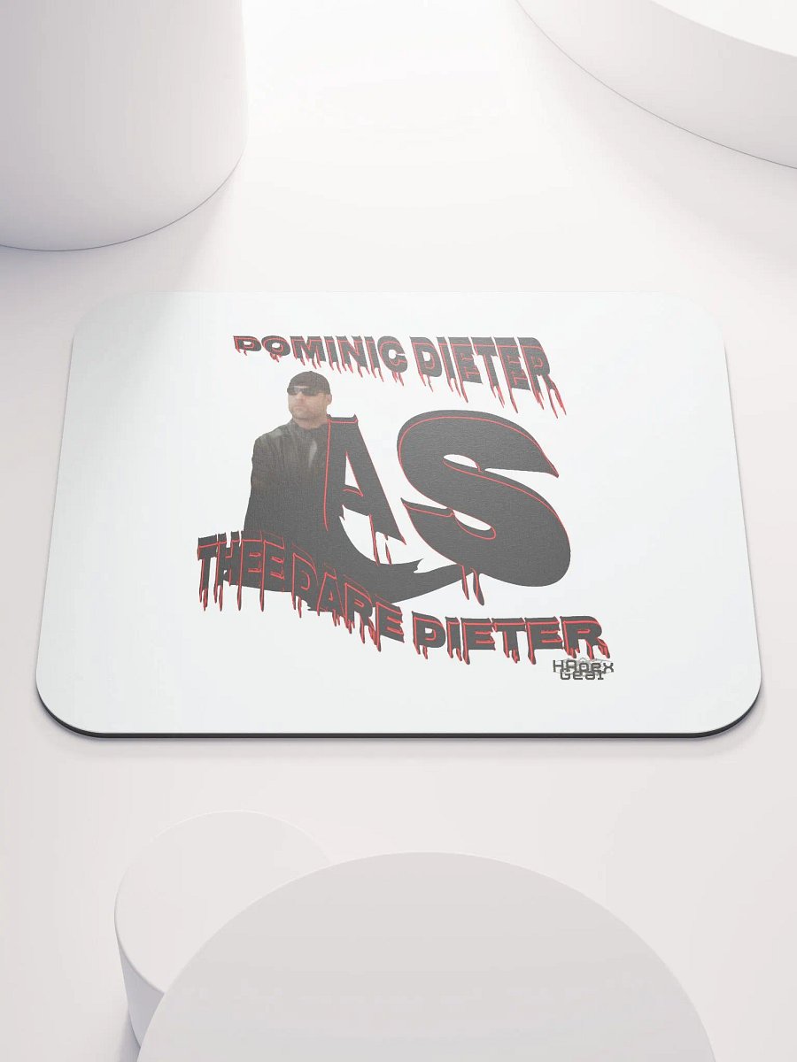 Dominic Dieter As Thee Dare Dieter 00 - Classic Mouse Pad product image (1)