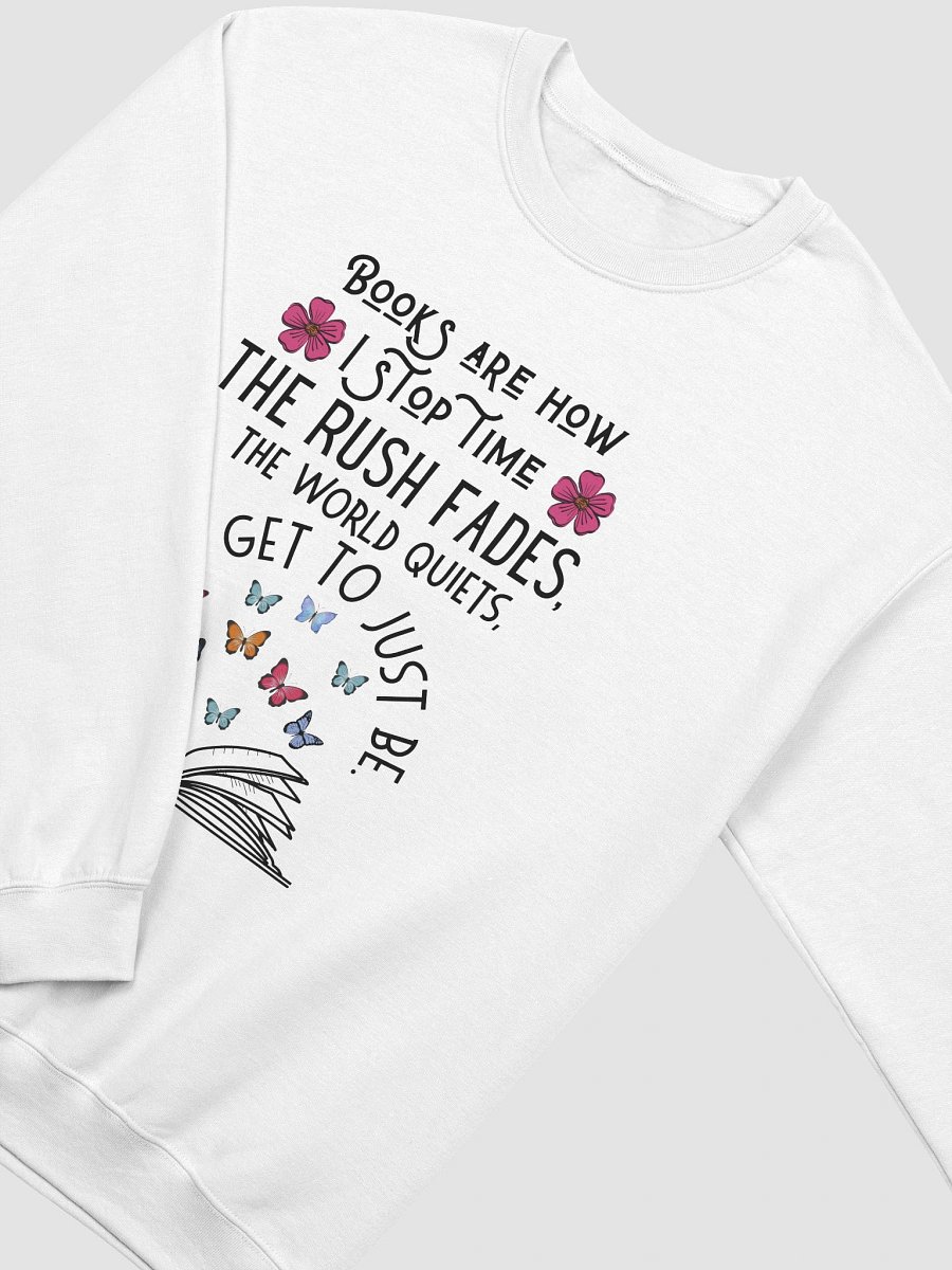 Books Are How I Stop Time – Cozy Quote Sweatshirt for Book Lovers product image (6)