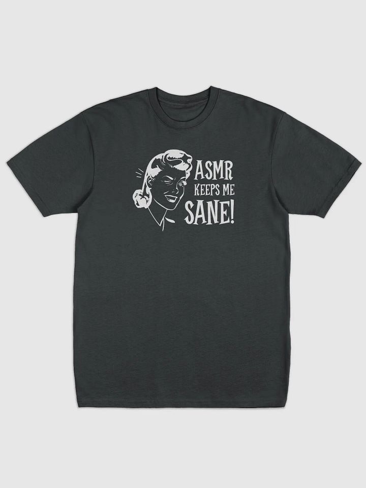 ASMR Keeps Me Sane / Dark Heavyweight Tee product image (1)