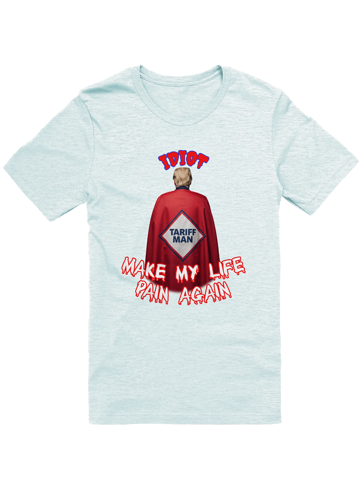Idiot Tariff Man Sarcastic T-Shirt product image (1)