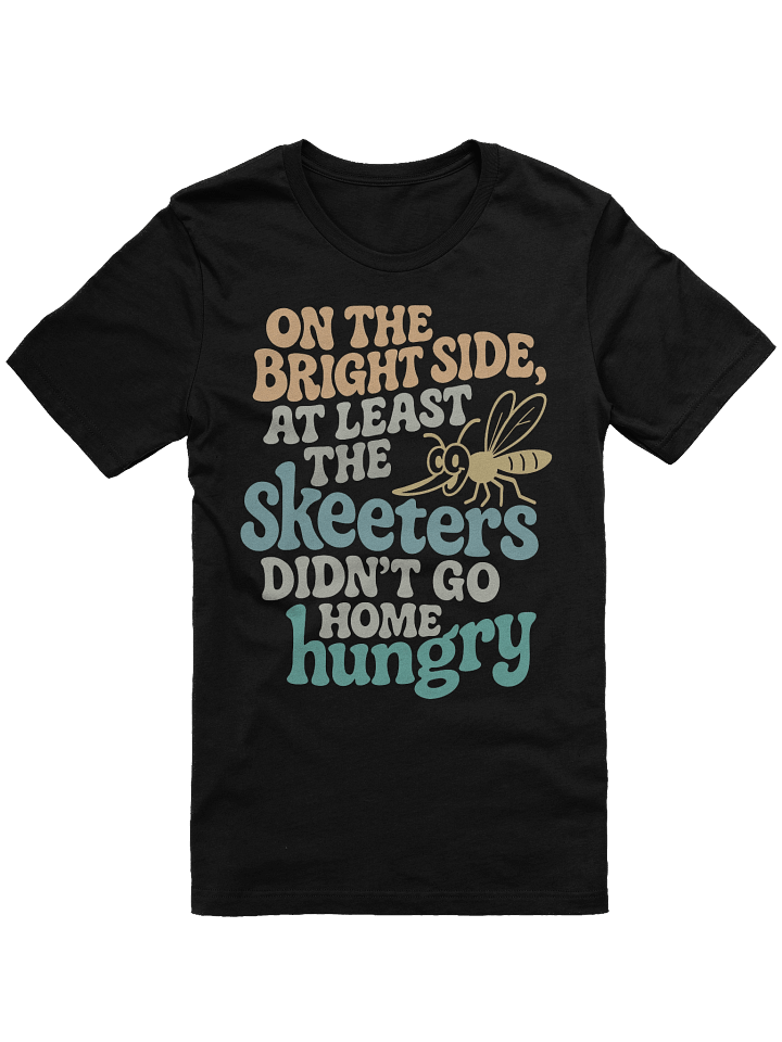 On The Bright Side At Least The Skeeters Didn't Go Home Hungry Retro Tee product image (1)