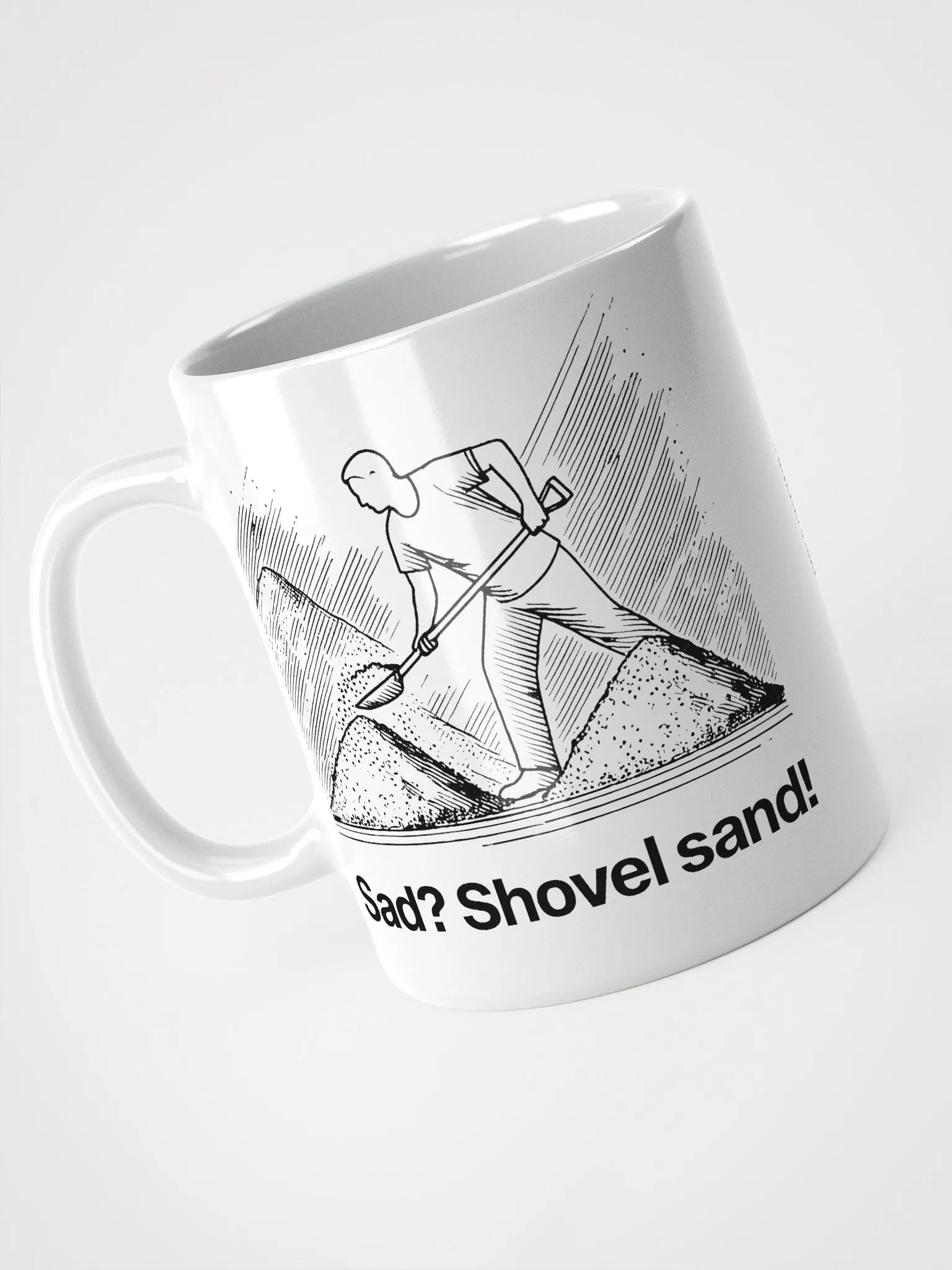 sad? shovel sand! (by @levelsio's dad) mug - 100% ceramic product image (6)